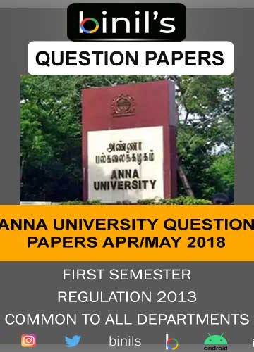 Anna University 1st Sem Previous Year Question Paper Apr/May 2018