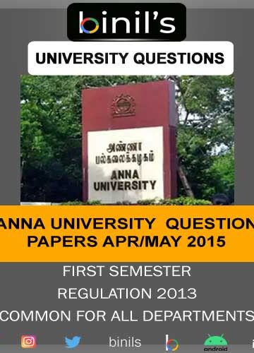 Anna University 1st Sem previous year question paper April/May 2015 Reg-13