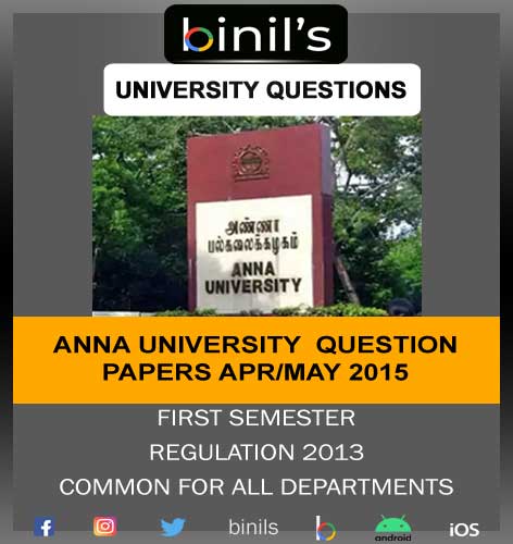 Anna University 1st Sem previous year question paper April/May 2015 Reg-13