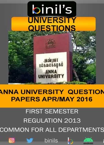 Anna University question papers previous year April/May 2016 Reg-2013