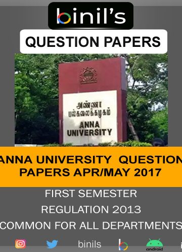 Anna University 1st Sem Question Papers Reg-13 Apr/May 2017