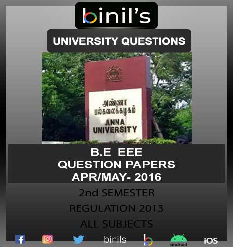 Anna University EEE 2nd Sem previous year Question Papers Apr/May 16