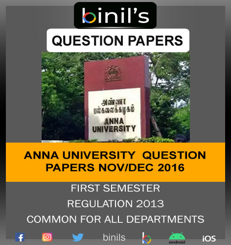 Anna University reg-13 first sem question paper Nov/Dec 2016