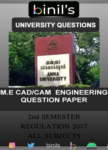 Anna University M.E CAD/CAM questions papers for 2nd sem Reg-17