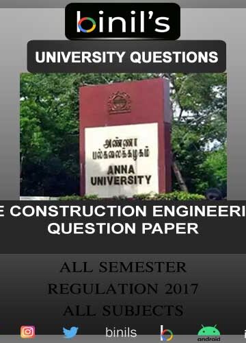 Anna University M.E Construction Engineering Question papers Reg-17