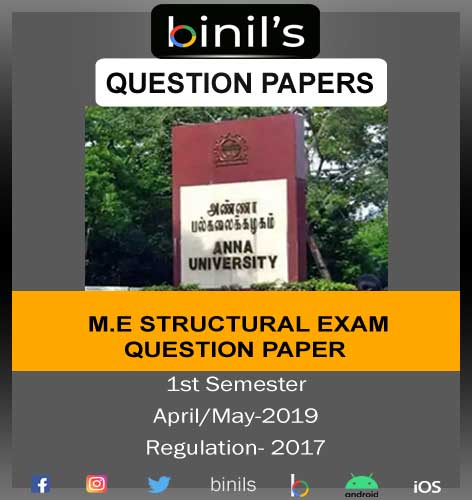 Anna University M.E structural engineering question papers April/May 2019