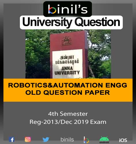 Anna University Reg-2013 B.E 4th Sem Robotics & Automation Question Paper Dec 2019