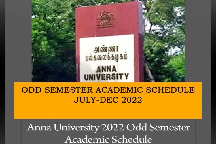 Anna University Odd Sem Academic Schedule Aug - Dec 2022