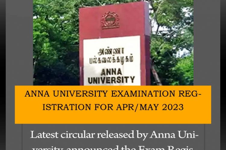 Anna University Examination Registration for Apr/May 2023