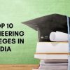 Top engineering colleges in india